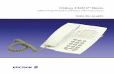 Dialog 4420 IP Basic - Movistar · • Los auriculares utilizados con este equipo deben cumplir las normas EN/IEC 60950-1 y en Australia las AS/NZS 60950:1-2003. • No efectúe ningún