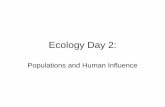 Ecology Day 2 - Mr. kapa's Digital Biology Classroom · Ecology Day 2: Populations and Human Influence . Populations ... • Ozone depletion • CO 2 emissions ... from harmful UV