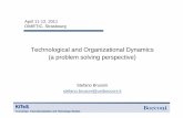 Technological and Organizational Dynamics (a …dimetic.dime-eu.org/dimetic_files/Brusoni_DIMETIC_2011...Technological and Organizational Dynamics (a problem solving perspective) Stefano