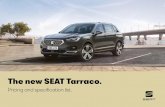The new SEAT Tarraco. · 2.0 TDI DSG-auto 4Drive 190 D EU6D Temp 147 37.2-37.7 31E 34% £32,920.83 £6,584.17 £39,505.00 £515.00 £55.00 £40,075.00 Model prices. The Recommended