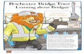 Rochester Bridge Trust · them fail. Context Understanding how bridges fail is an important part of learning how to make them stronger. Session Activity 1. Paper Bridge Challenge
