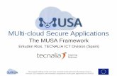 MUlti-cloud Secure Applications · Generator MUSA Modeller Creation of the multi-cloud application Security SLA including automatic generation of SLA from the multi-cloud application