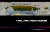 JUDGE, JURY AND EXECUTIONER · 2020-01-15 · 6 “ Judge, Jury and Executioner: the ISIS Bureau of Justice and Grievances detailing and unmasking its organizational structure to