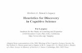Heuristics for Discovery in Cognitive Sciencelangley/talks/has.cmu.5.16.pdf · Heuristics for Discovery in Cognitive Science Herbert A. Simon’s Legacy Adapted from a presentation