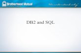 DB2 and SQL - MRMUGmrmug.org/archives/docs/April 2014 Presentation - DB2 and SQL.pdf · • Major difference between IBMi (Power Systems) DB2 and DB2 Mainframe or LUW! – SQL : Structured