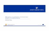 EMA policy on publication of clinical data – Update on ... · – Clinical study reports (generally submitted in module 5), together with appendices 16.1.1 (protocol and protocol