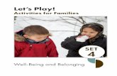 Let’s Play! - British Columbia · 2019-09-09 · Let’s Play! Activities for Families | Set 4 61 Being Calm What Try this experience with your child as a way to introduce positive