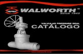 VÁLVULAS PRESSURE SEAL CATÁLOGO - Walworth · proceso de fabricación y proporciona información de rastreabilidad de los materiales empleados en cada válvula. A continuación