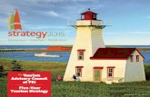 PEI Tourism Advisory Council Report 2011 1-6 · Strategy 2015 was developed with the advice of the Tourism Advisory Council, TIAPEI, ACOA, the Department of Tourism and Culture, as