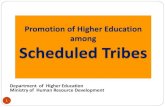 Promotion of Higher Education among Scheduled Tribes · Indira Gandhi National Tribal University, Amarkantak Babasaheb Bhimrao Ambedkar University, Lucknow Indian Institute of Information