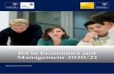 BA in Economics and Management 2020/21 · leading to a Bachelor of Arts (BA) degree with honours. Economics is the study of how consumers, firms, and governments make decisions that