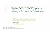 SpliceNP: A TCP Splicer using a Network Processorfaculty.uml.edu/yluo/Publications/ANCS2005_luo.pdf · SpliceNP: A TCP Splicer using a Networ Processor ANCS2005, Princeton, NJ, Oct