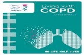 Living with COPD - Chest Heart & Stroke Scotland · Living with COPD 7 In COPD, inflammation over time causes permanent, irreversible damage to the airways and air sacs of the lungs.
