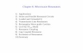 Chapter 6: Microwave Resonators - CBNUael.cbnu.ac.kr/lectures/undergraduate/microwave-engineering/2018-1/... · The operation of microwave resonators are very similar to that of the