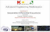 Advanced Engineering Mathematics - KOYAPETE · Advanced Engineering Mathematics Lecture 2 Separable Differential Equations Lecturer Hayder Hassan Abbas Hayder.hassan@koyauniversity.org
