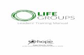 Leaders’ Training Manual - Hope Church, Corby · 2019-09-06 · walk with them on their journey towards maturity in Christ – the journey from spiritual infancy to spiritual adulthood.
