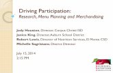 Driving Participation: Research, Menu Planning and ......Driving Participation: Research, Menu Planning and Merchandising Jody Houston, Director, Corpus Christi ISD Janice King, Director,