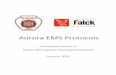 Aurora EMS Protocols...The Aurora EMS Protocols are based on the Denver Metro EMS Protocols. The Denver Metro EMS Protocols are updated twice annually, and the Aurora EMS Protocols