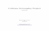 Coltrane Screenplay Project · young men like Coltrane a true Philly jazz education. "There was no end to the music," says Pope, who would regularly practice with Coltrane and pianist