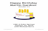 1.HO.Happy Birthday Martin Gardner - Michael SerraGardner’s puzzle-solving efforts, called “Gathering for Gardner.” Gardner's wife Charlotte died in 2000 and two years later