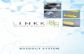 ticcorp.netticcorp.net/Data/Busduct System Profile_LINKK.pdfLINKK is a busduct system developed by LINKK Busway Systems (M) Sdn Bhd. It is designed for commercial and industrial ...