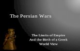 The Persian Wars - University of Albertaegarvin/assets/7-persian-wars.pdf · The Persian Wars The Limits of Empire And the Birth of a Greek. World View . Assyrian Empire. Assyria
