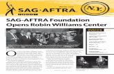 SAG-AFTRA Foundation Opens Robin Williams Center · Opens Robin Williams Center continues on page 2 >>> Winter 2017 SAG-AFTRA President Gabrielle Carteris, front center, and National