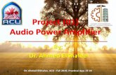 Project (01) Audio Power Amplifierdraelshafee.net/Fall2019/practical-app-in-ee-03---project-02.pdf · Project (01) Audio Power Amplifier By: Dr. Ahmed ElShafee ... Emitter D882 Transistor