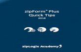 zipForm Plus Quick Tips - zipLogix · zipForm® Plus Quick Tips We are excited to announce the release of our new Platform Design! With these new enhancements in full swing, we wanted