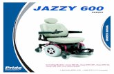 Quality Control - Jazzy 600 Series JAZZY 600scooterlink.com/documents/products/Jazzy 600 Series Owner's Manual.pdf · Quality Control - Jazzy 600 Series Inclusion of all Parts Joystick