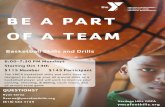 [INSERT SUBHEADING]...Basketball Skills and Drills 6:00-7:30 PM Mondays Starting Oct 14th $115 Member $145 Participant The YMCA basketball skills and drills class is designed to develop