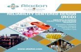 RELIABILITY CENTERED DESIGN (RCD) - The Aladon Network...Reliability Centred Design is based on years of experience implementing reliability improvement programs across the globe and