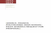 John H. Francis Polytechnic High school: PILOT SCHOOLS ...ca01000043.schoolwires.net/cms/lib08/CA01000043/Centricity/Domain/262/Polytechnic_HS...[JOHN H. FRANCIS POLYTECHNIC HIGH SCHOOL:
