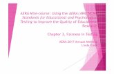 AERA Mini-course: Using the AERA/APA/NCME Standards for ...media01.commpartners.com/AERA/2017_Annual_Conf...AERA Mini-course: Using the AERA/APA/NCME ... •Avoid formats or characteristics