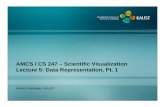 AMCS / CS 247 – Scientific Visualization Lecture 5: Data ...faculty.kaust.edu.sa/sites/markushadwiger/Documents/CS247_fall2015... · AMCS / CS 247 – Scientific Visualization Lecture