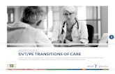 IMPROVING DVT/PE TRANSITIONS OF CARE DVT/PE TRANSITIONS OF CARE Helping prescribers, care coordinators,