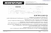 Shure DFR11EQ Version 4 User Guide English · The graphic equalizer is constant-Q, 30-band, 1/ 3-octave graphic equalizer. Can boost up to 6 dB or cut 12 dB for each band. The parametric