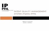 PATENT QUALITY MANAGEMENT SYSTEM (PQMS) …...System (Not Fault Finding) 2 •Dynamics of Examining Division and the QMS Unit 3 • Institutionalized the QMD (NO QMD in the original