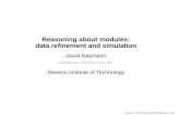 Reasoning about modules: data reﬁnement and simulationnaumann/pub/JVW02.pdf · Reasoning about modules: data reﬁnement and simulation David Naumann naumann@cs.stevens-tech.edu