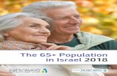 The 65+ Population in Israel 2018 - Brookdale · 2 Facts and Figures 2018 This document presents basic data about the elderly population in Israel, with regard to demography, education,