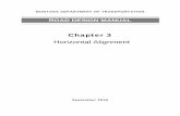 Chapter 3 · Chapter 3— Horizontal Alignment MDT Road Design Manual . curves. The horizontal alignment should also be consistent with roadway conditions beyond the project extents
