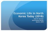 Economic Life in North Korea Today (2018)faculty.washington.edu/sangok/NorthKorea/Daily Life 2018.pdf · Consequences of Economic Collapse of the 1990s 70% of factories shut down