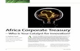 Africa Corporate Treasury - Citibank · payment systems, data analytic tools and by working with the right partners to support growth, can the new era of corporate treasury in Africa