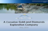 A Canadian Gold and Diamonds Exploration CompanyManagement Team Rick Mazur, P. Geo., MBA – Chief Executive Officer • 35 years experience; 20 years in gold exploration • Member