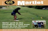 ISSUE 60 Winter 60 th Martlet · Martlet ISSUE 60 Winter 2014/15 MAGAZINE Read more about the Changing Times on pages 8-9 Girls’ golf is the strongest it has ever been at the School