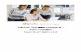 250-556: Symantec ProxySG 6.7 Administration …...services, listeners, and proxy types Symantec ProxySG 6.7 Basic Administration • Module 4—Traffic Interception using Proxy Services