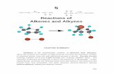 Reactions of Alkenes and AlkynesThe electrophilic addition reactions in this chapter are. Reactions of Alkenes and Alkynes Chapter 5 107 usually regioselective and the rule for predicting