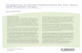 Disparaties in STEM Employment by Sex, Race, and Hispanic Origin · 2017-10-30 · rized in 2010, to increase funding for STEM education and research.2 One focus area for increasing