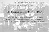 The Finnish Success Story of PISA - SIEC-ISBE Home · The Finnish Success Story of PISA - What are the reasons for better PISA results in Finland: Historical, educational and sociological