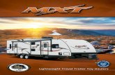 MXT319 - Travel Trailers, Fifth Wheels & Toy Haulers · The MXT Lightweight Toy Hauler is designed to garage all the toys without sacrificing the comforts of home. With dry weights